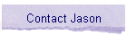 Contact Jason